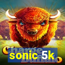 sonic 5k